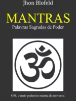 Mantras, palavras sagradas de poder - John Blofeld.