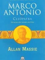 Marco Antonio e Cleopatra - Allan Massie.