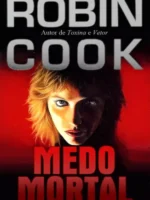 Medo Mortal - Robin Cook.