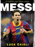 Messi: o garoto que virou lenda