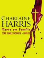 Morte em Familia - Sookie Stackhouse - Vol - Charlaine Harris.