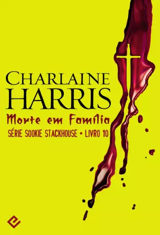 Morte em Familia - Sookie Stackhouse - Vol - Charlaine Harris.