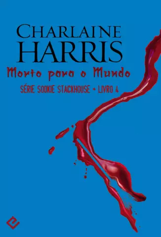 Morto Para o Mundo - Sookie Stackhouse - V - Charlaine Harris.