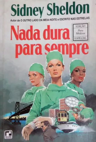 Nada Dura para Sempre - Sidney Sheldon.
