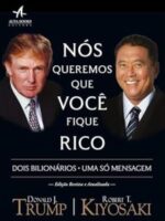 Nós queremos que você fique rico