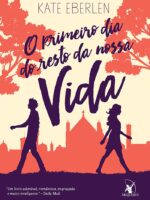O Primeiro Dia do Resto da Nossas Vidas