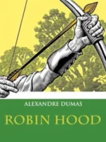 Robin Hood - Alexandre Dumas.