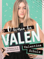 O Diário da Valen - Confissões de Um Ano Inesquecível
