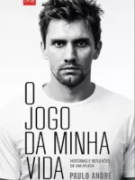 O Jogo da Minha Vida - PAULO ANDRE.P