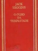 O Olho da Tempestade - Jack Higgins.