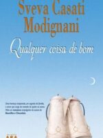 Qualquer Coisa de Bom - Sveva Casati Modignani.