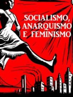 Socialismo, Anarquismo e Feminismo - Carol Ehrlich.