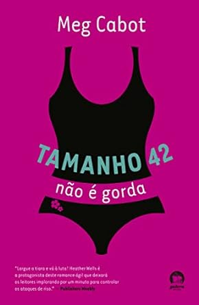 Tamanho 42 nao e gorda - Meg Cabot.