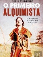 O Primeiro Alquimista - Sofia Martinez.