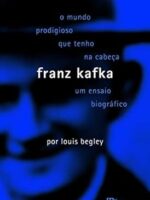 O Mundo Prodigioso Que Tenho na Cabeca - F - Louis Begley.