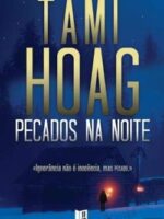 Pecados na Noite - Tami Hoag