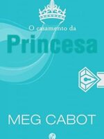 O Casamento da Princesa - Meg Cabot.