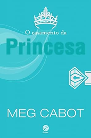 O Casamento da Princesa - Meg Cabot.