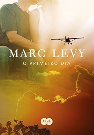 O PRIMEIRO DIA - Marc Levy.