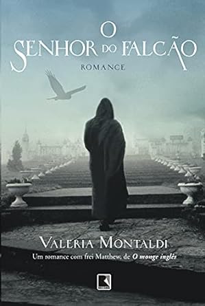 O Senhor do Falcao - Valeria Montaldi.