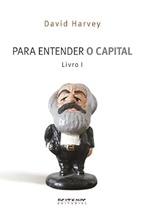 Para Entender o Capital de Marx - David Harvey.