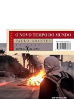 O novo tempo do mundo - Paulo Arantes.
