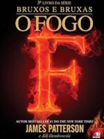 O Fogo - James Patterson.