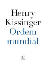 Ordem mundial - HENRY KISSINGER.