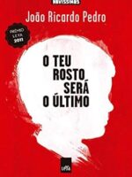O teu rosto sera o ultimo - JOAO RICARDO PEDRO.