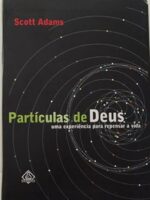 Particulas de Deus - Uma experiencia para - Scott Adams.