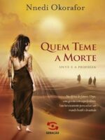 Quem teme a morte - Nnedi Okorafor.