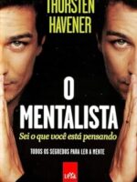O Mentalista - Sei o Que Voce Esta Pensand - Thorsten Havener.