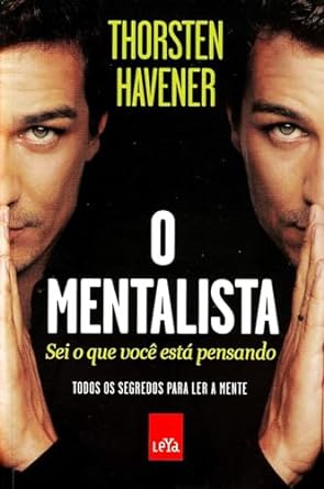 O Mentalista - Sei o Que Voce Esta Pensand - Thorsten Havener.