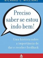 Preciso saber se estou indo bem! - Richard L. Williams.