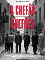 O chefao dos chefoes - Vito Bruschini.