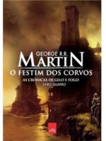 O Festim dos Corvos - George R. R. Martin.