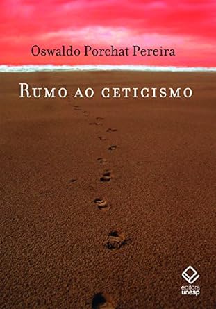 Rumo ao ceticismo - Oswaldo Porchat Pereira.