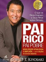 Pai Rico Pai Pobre - Robert Kiyosaki.