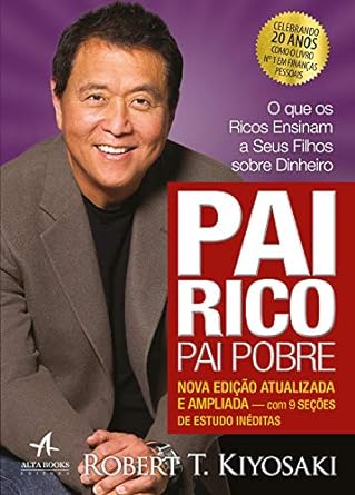 Pai Rico Pai Pobre - Robert Kiyosaki.