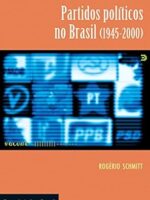 Partidos Politicos no Brasil (1945-2000) - Rogerio Augusto Schmitt.