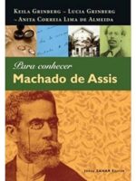 Para conhecer Machado de Assis - Keila Grinberg.
