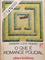 O que e Romance Policial - Sandra Lucia Reimao.