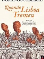 Quando Lisboa Tremeu - Domingos Amaral.