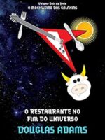 O Restaurante do Fim do Universo - Douglas Adams.