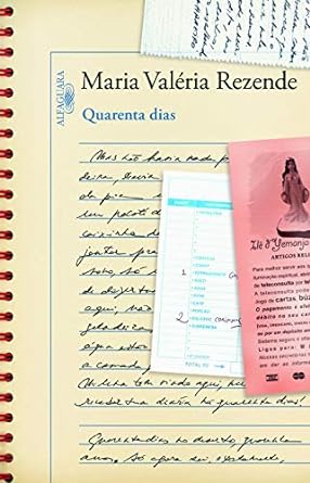 Quarenta Dias - Maria Valeria Rezende.