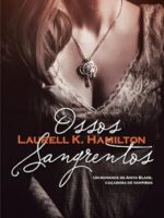 Ossos Sangrentos - Laurell K. Hamilton.