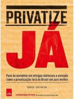 Privatize Ja - Rodrigo Constantino.