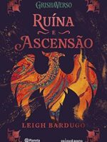 Ruina e Ascensao - Leigh Bardugo.