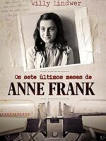 Os ultimos sete meses de Anne Frank - Willy Lindwer.