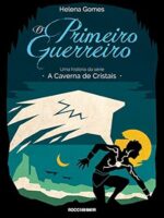 O Primeiro Guerreiro - Helena Gomes.
